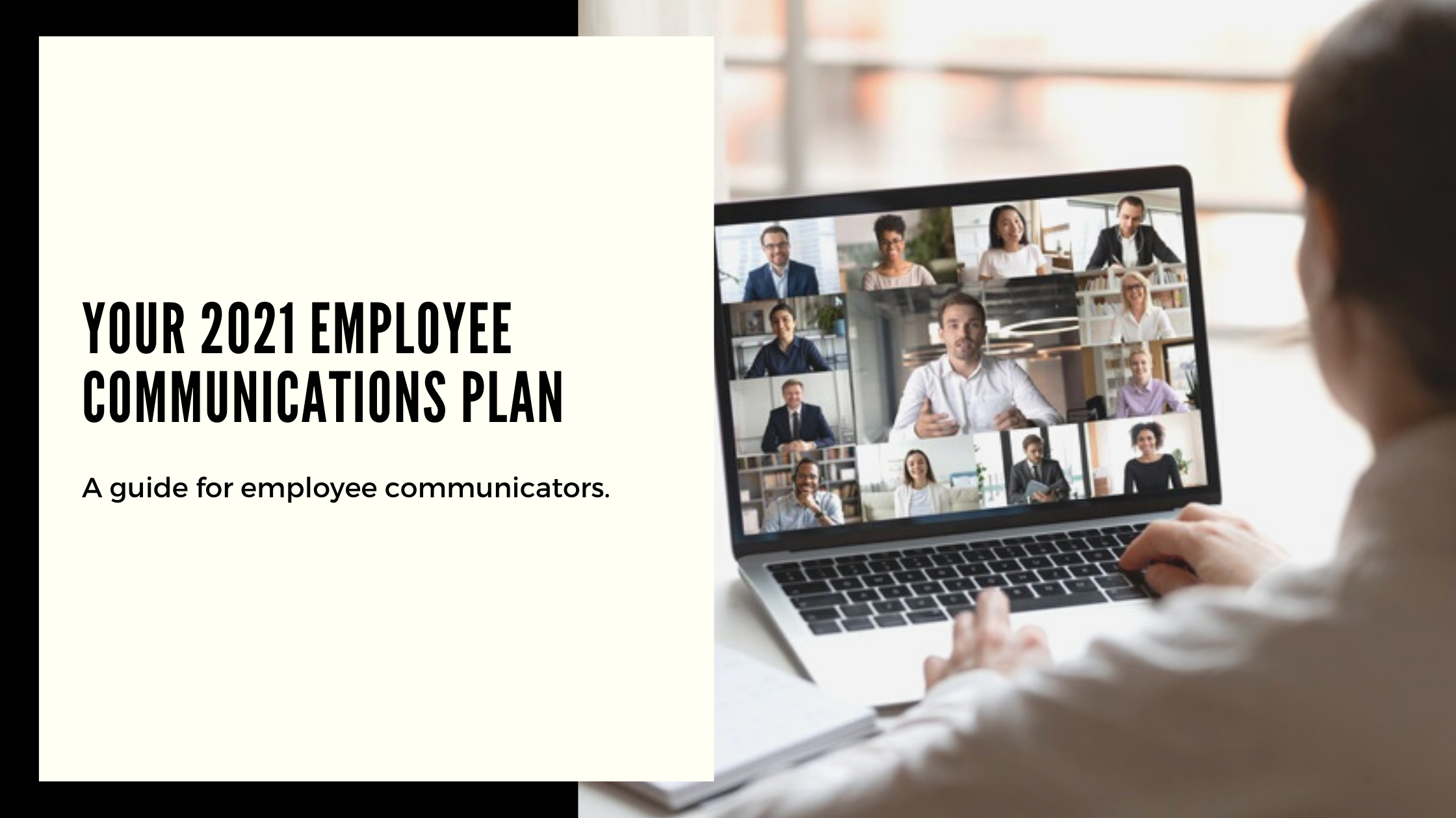 2021 Your 2021 Employee Communications Plan Agile, Automation and Analytics.
